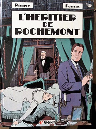 Maître Berger. Vol. 1. L'Héritier de Rochemont