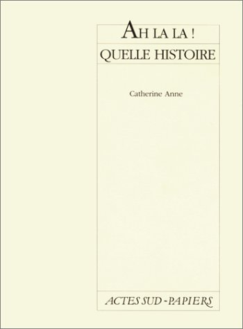 Ah là là ! Quelle histoire