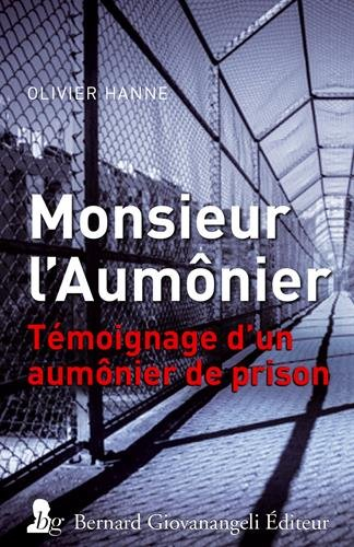 Monsieur l'aumônier : témoignage d'un aumônier de prison