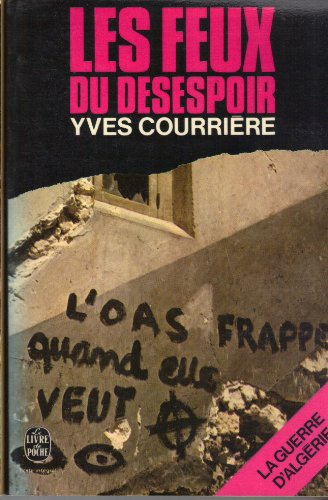 la guerre d'algerie tome iv : les feux du desespoir