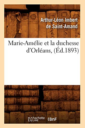Marie-Amélie et la duchesse d'Orléans , (Éd.1893)