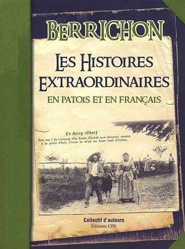 Les histoires extraordinaires en français et en patois berrichon : langue berrichonne