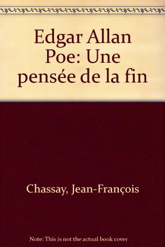 edgar allan poe : une pensee de la fin