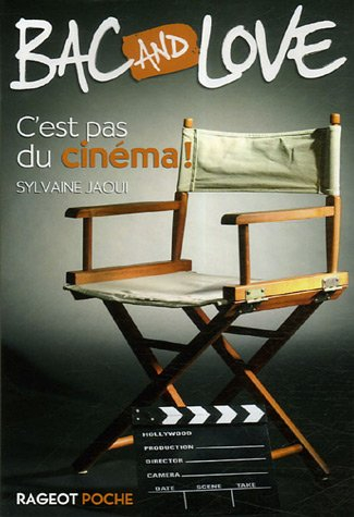 Bac and love. C'est pas du cinéma !