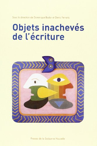 Objets inachevés de l'écriture