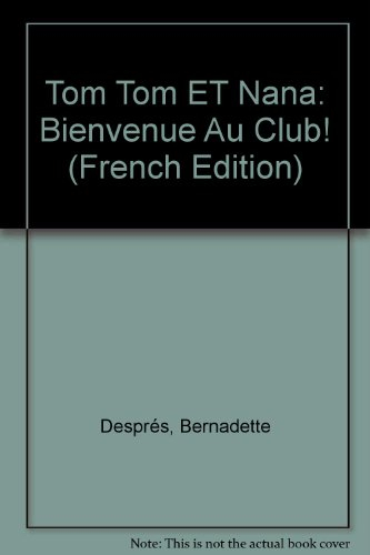 tom-tom et nana, tome 19 : bienvenue au club