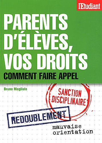Parents d'élèves, vos droits : redoublement, mauvaise orientation, sanctions disciplinaire... commen