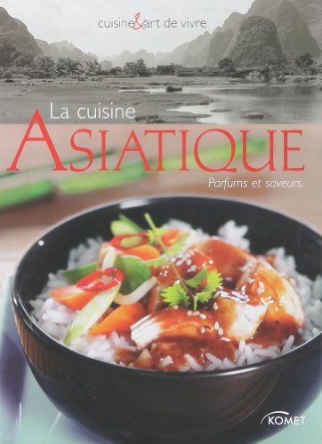 Cuisine asiatique : parfums et saveurs