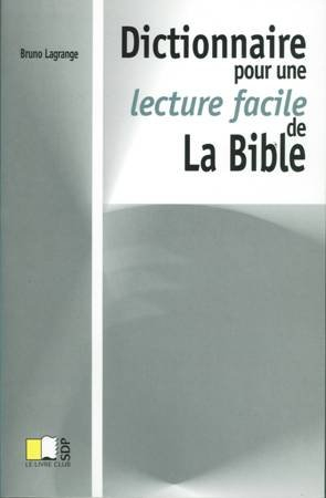 Dictionnaire pour une lecture facile de la Bible