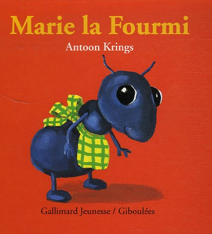 Les livres-tirettes Drôles de petites bêtes. Vol. 9. Marie la fourmi