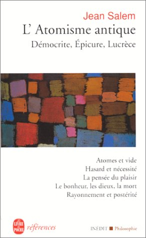 L'atomisme antique : Démocrite, Epicure, Lucrèce