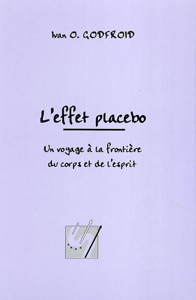 L'effet placebo : un voyage à la frontière du corps et de l'esprit
