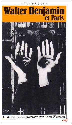 Walter Benjamin et Paris : colloque international, 27-29 juin 1983