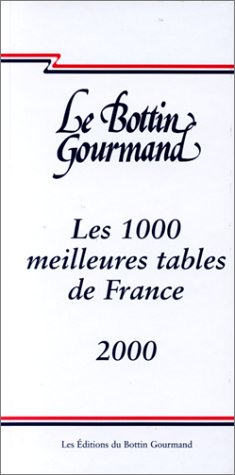 les mille meilleures tables de france 2000