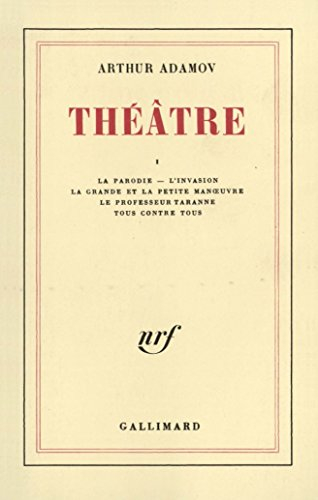 Théâtre. Vol. 1. La parodie. L'invasion. La grande et la petite manoeuvre