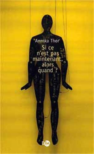 Si ce n'est pas maintenant, alors quand ?