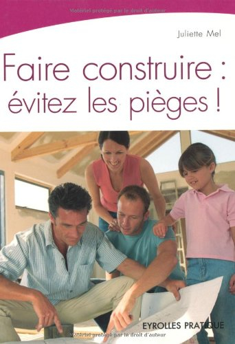 Faire construire : évitez les pièges !