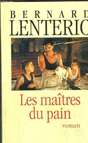 Les maîtres du pain. Vol. 2. L'Héritage
