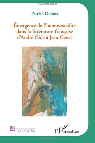 Emergence de l'homosexualité dans la littérature française : d'André Gide à Jean Genet