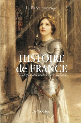 histoire de france : l'indispensable pour devenir incollable: précis chronologique incontournable po