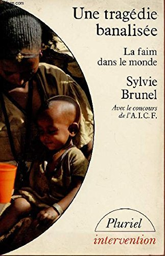 Une Tragédie banalisée : la faim dans le monde
