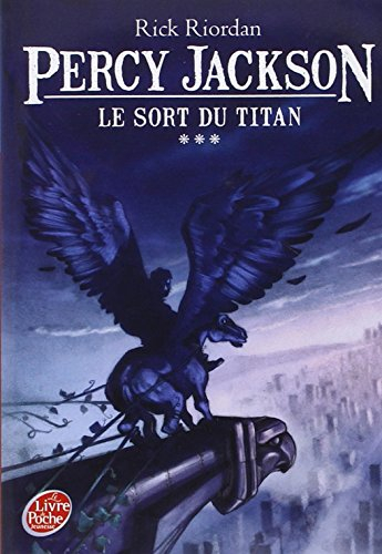 Percy Jackson. Vol. 3. Le sort du Titan
