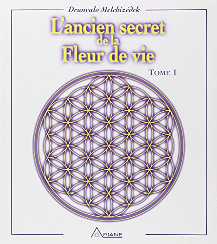 l'ancien secret de la fleur de vie, tome 1