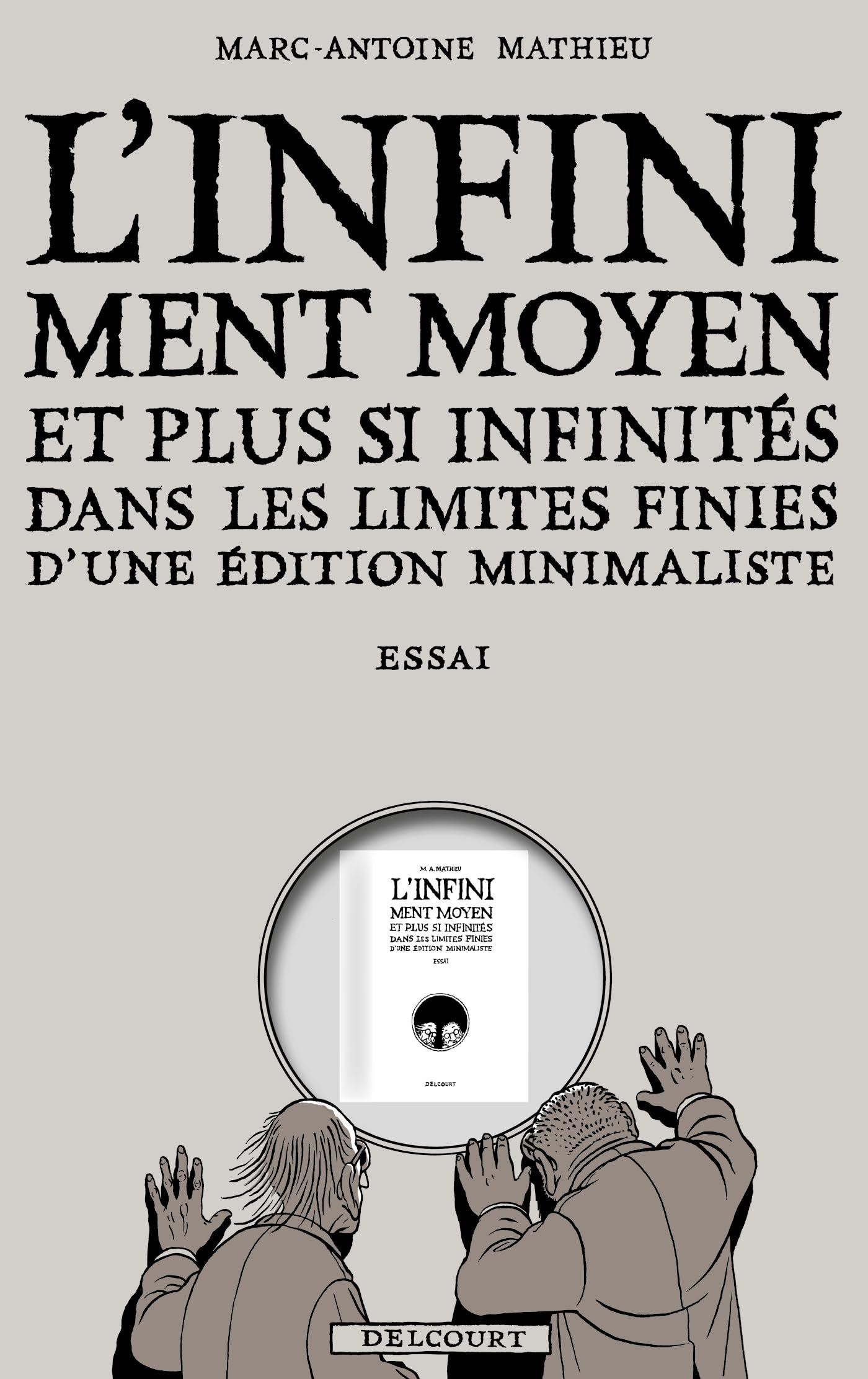 L'infiniment moyen et plus si affinités dans les limites finies d'une édition minimaliste : essai