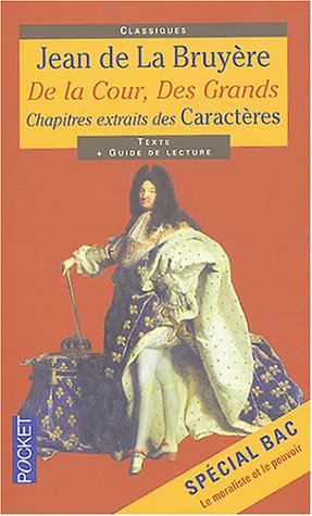 De la cour, des grands : chapitres extraits des Caractères
