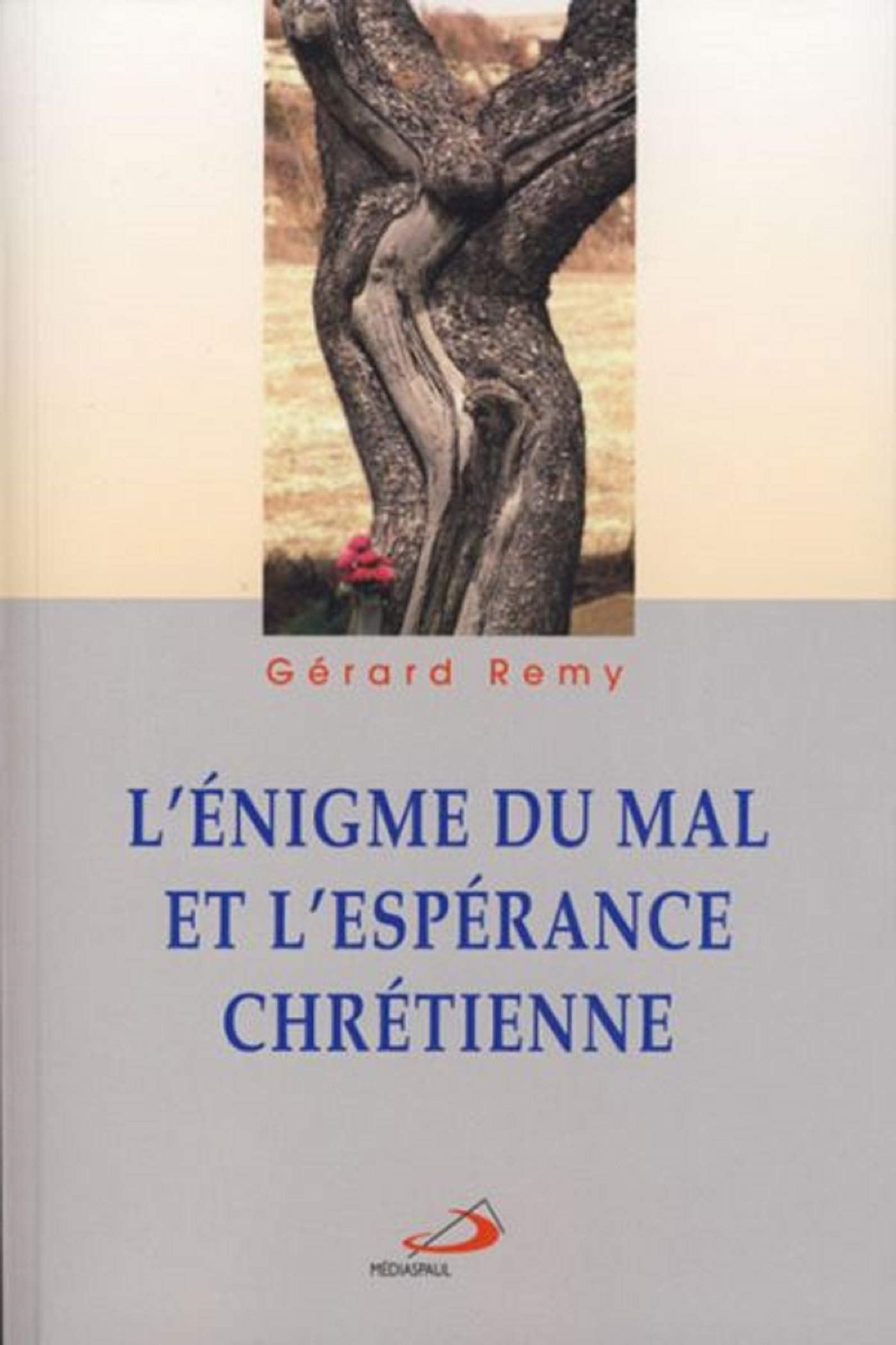 L'énigme du mal et l'espérance chrétienne