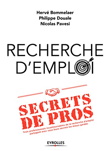 Recherche d'emploi : secrets de pros : trois professionnels incontournables de la recherche d'emploi