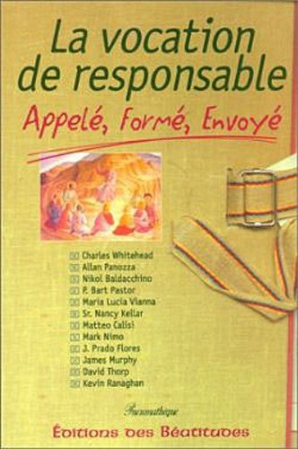 La vocation de responsable : appelé, formé, envoyé