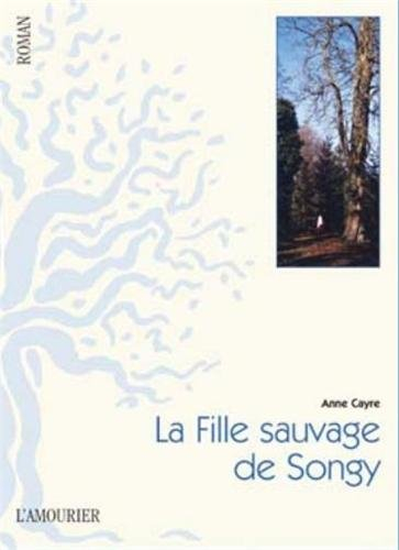 La fille sauvage de Songy