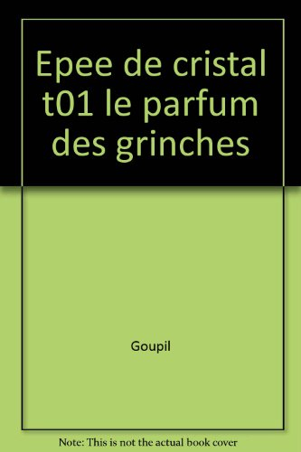 epee de cristal t01 le parfum des grinches