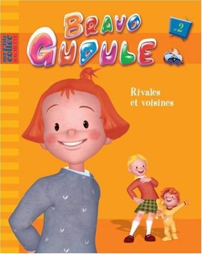 Bravo Gudule. Vol. 2. Rivale et voisine