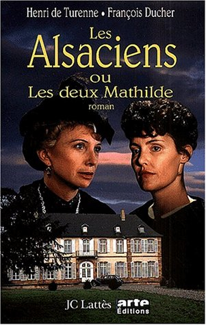 Les Alsaciens ou Les deux Mathilde
