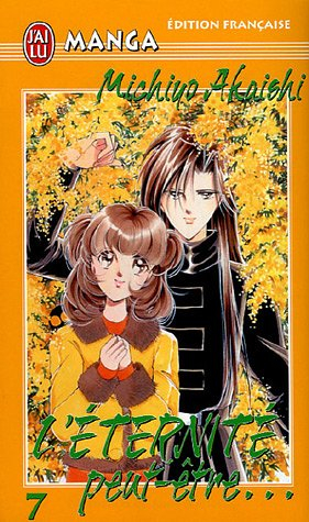 L'éternité, peut-être.... Vol. 7