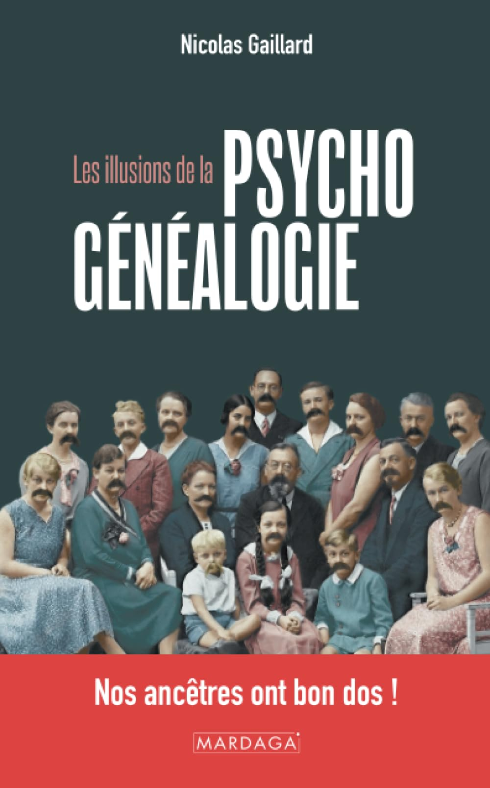 Les illusions de la psychogénéalogie : nos ancêtres ont bon dos !