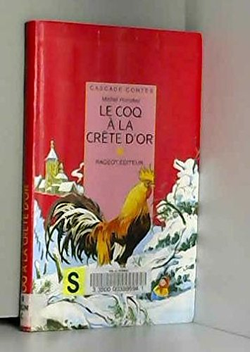 Le Coq à la crête d'or : et autres contes de l'hiver russe