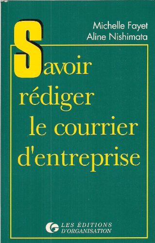 savoir rédiger le courrier d'entreprise : exercices et corrigés