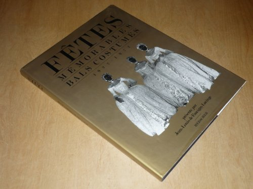 Fêtes mémorables, bals costumés : 1922-1972