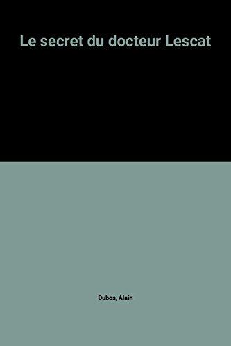 Le secret du docteur Lescat