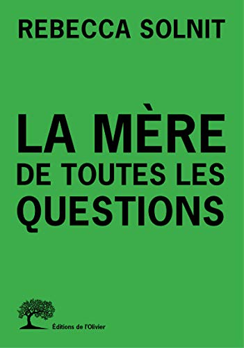 La mère de toutes les questions