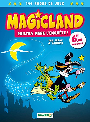 Magicland : Philtra mène l'enquête !