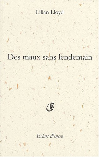 Des maux sans lendemain