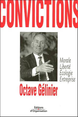 Convictions : morale, liberté, écologie, entreprise