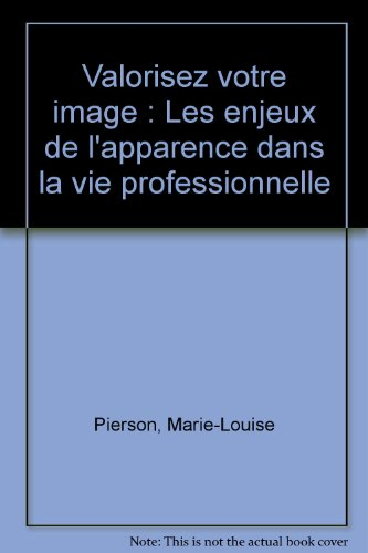 valorisez votre image : les enjeux de l'apparence dans la vie professionnelle