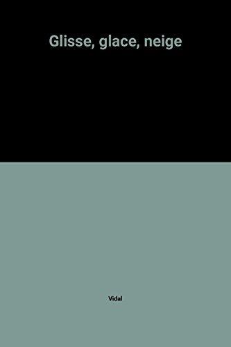 Glisse, glace, neige