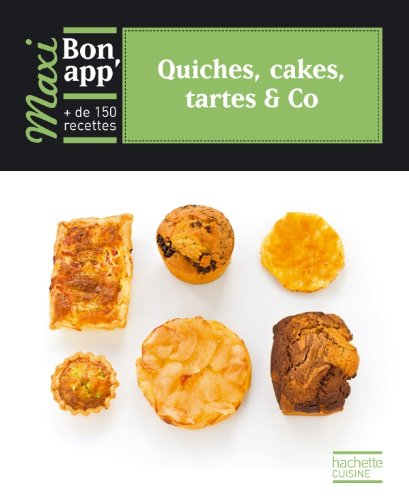Quiches, cakes, tartes & Co