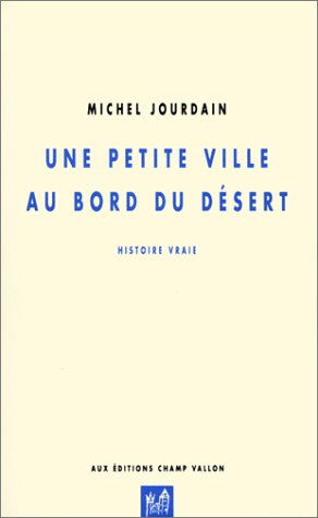 Une petite ville au bord du désert : histoire vraie